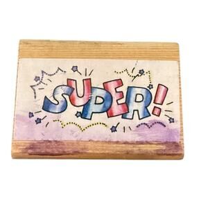 Super! Wood Mounted Unbranded Rubber Stamp